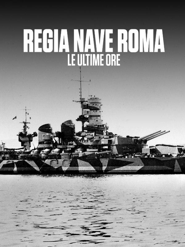Regia nave roma - le ultime ore