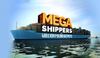 Mega shippers