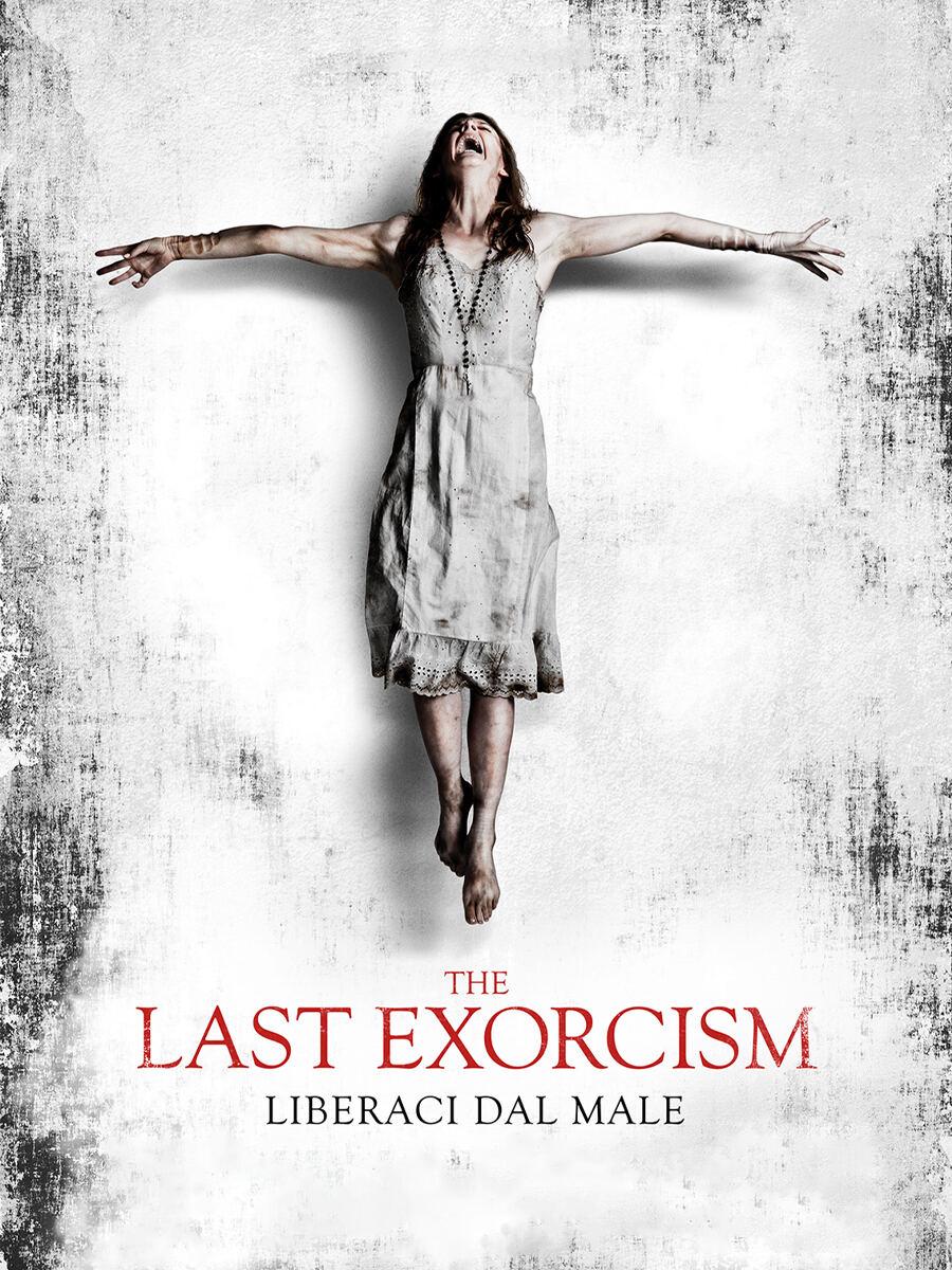 The last exorcism  - liberaci dal male