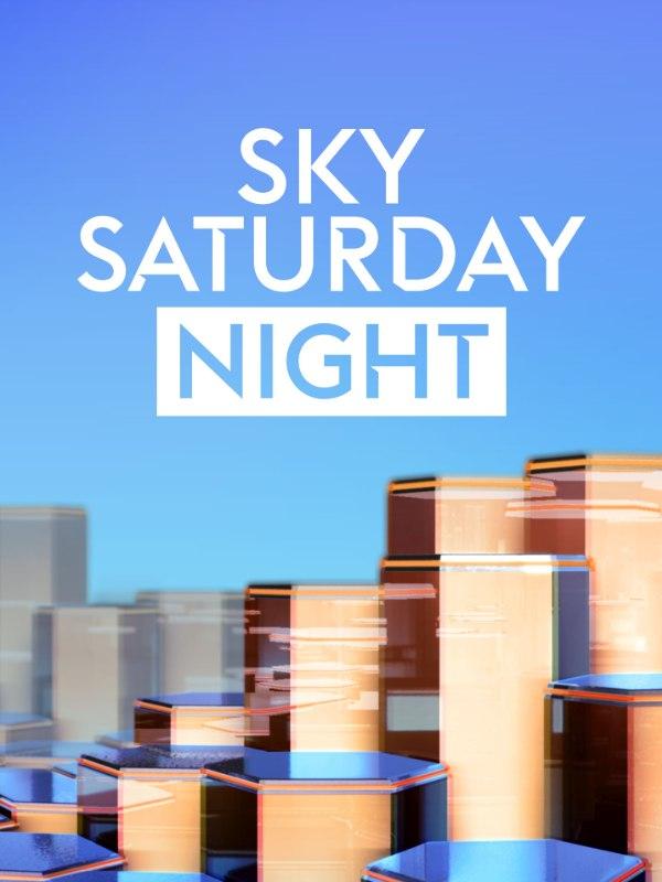 Sky saturday night  (diretta)