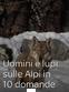 Uomini e lupi sulle Alpi in 10 domande