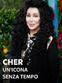 Cher - Un'icona senza tempo