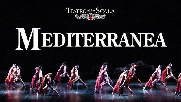 Balletto - mediterranea (teatro alla scala)