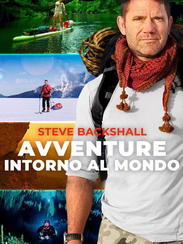 Steve backshall - avventure intorno al mondo