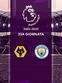 Wolverhampton - Manchester City