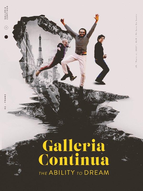 Galleria continua. the ability to dream