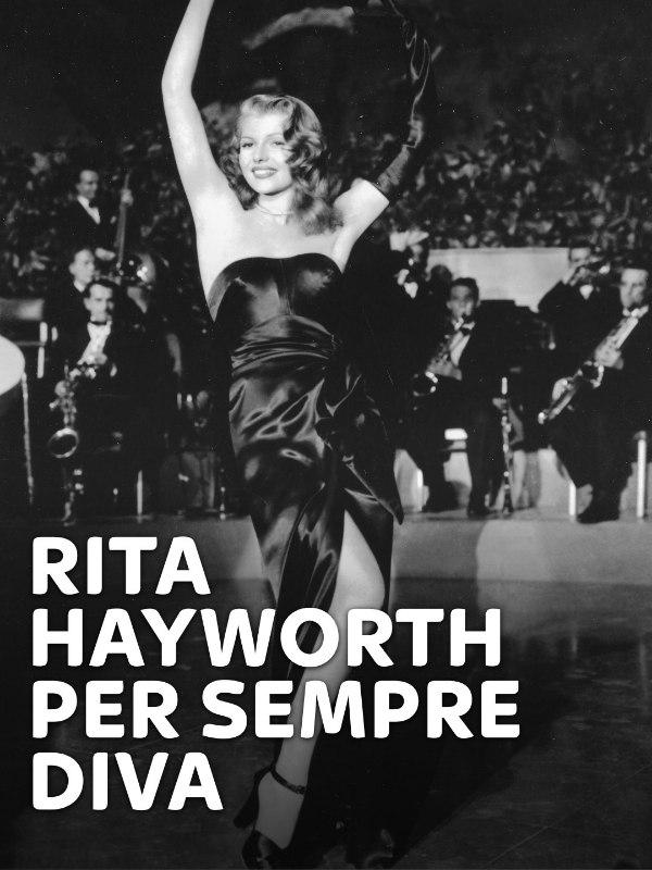 Rita hayworth - per sempre diva