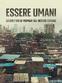 Essere Umani: lo spettro di Mumbai sul nostro futuro