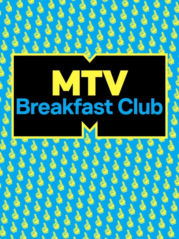 Mtv breakfast club