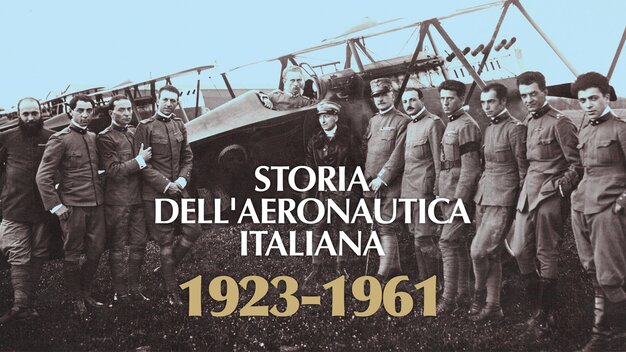 Storia dell'aeronautica italiana 1923-1961. nei cieli di guerra