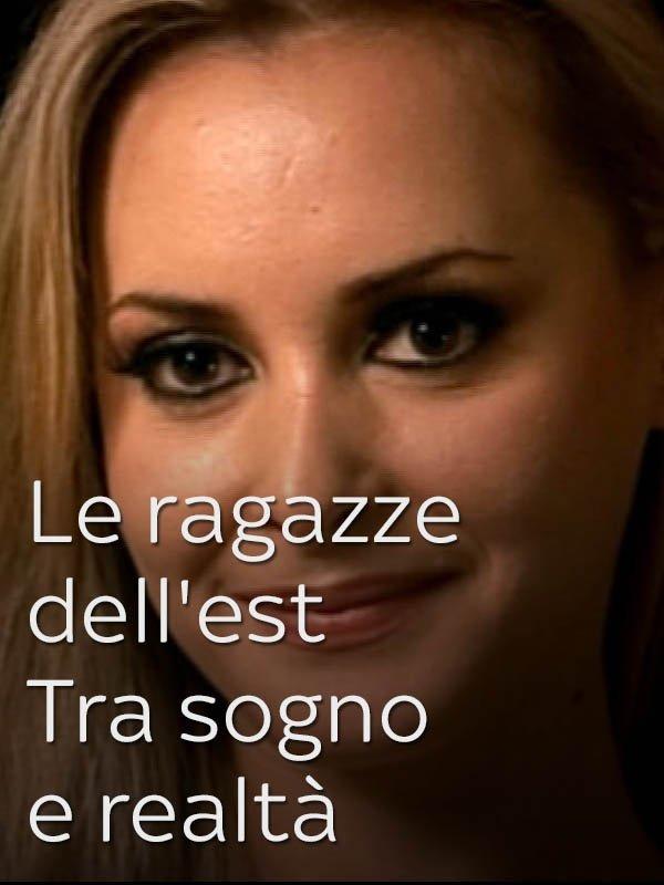 Le ragazze dell'est - tra sogno e realt