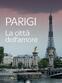Parigi - La citta' dell'amore