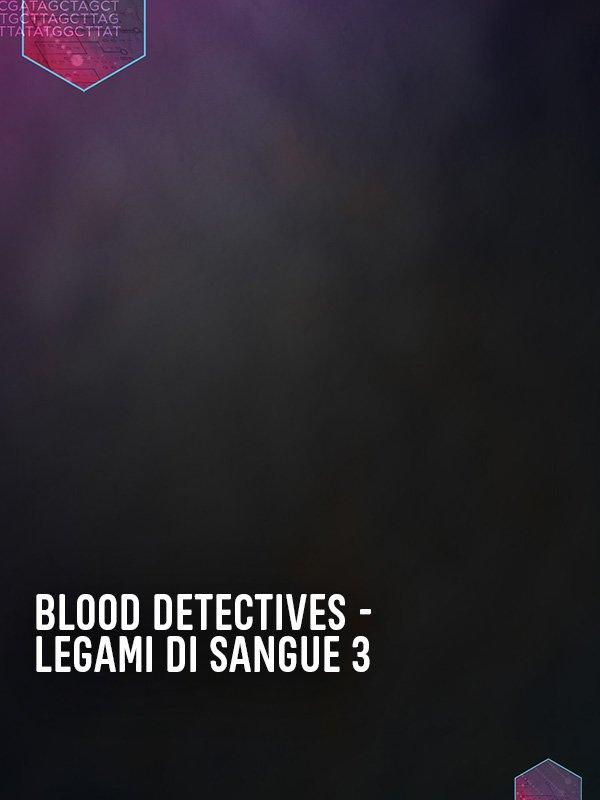Blood detectives - legami...