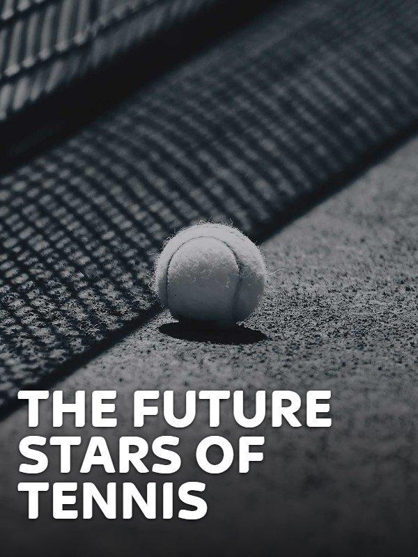 The future stars of tennis 
