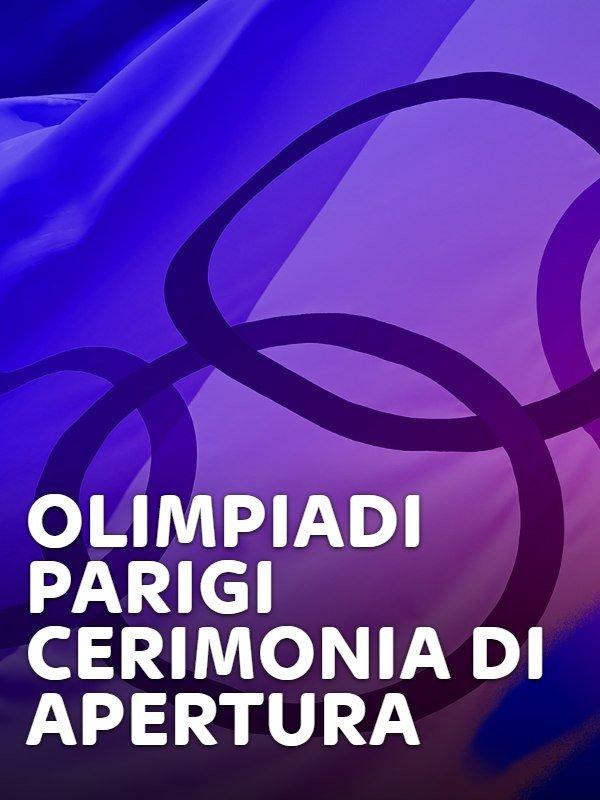 Olimpiadi parigi cerimonia di apertura