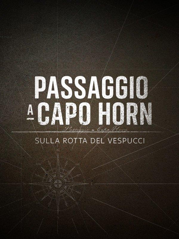 Passaggio a capo horn - sulla rotta del vespucci