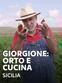 Giorgione: orto e cucina - Sicilia