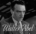 WALTER ABEL