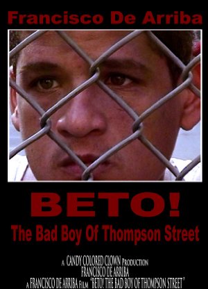 Beto! the bad boy of thompson street