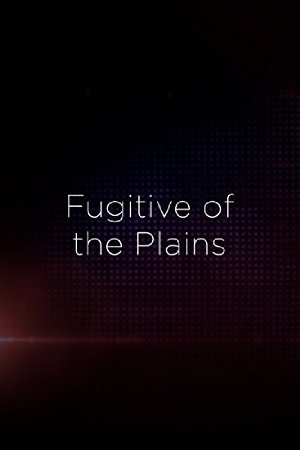 Fugitive of the plains