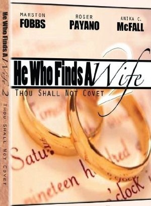 He who finds a wife 2: thou shall not covet