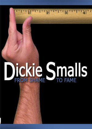 Dickie smalls: from shame to fame