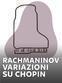Rachmaninov - Variazioni su Chopin Op.22