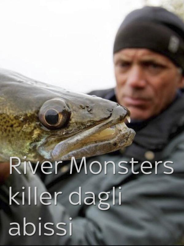 River monsters: killer dagli abissi