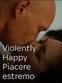 Violently Happy - Piacere estremo