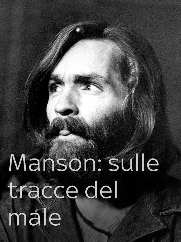 Manson: sulle tracce del male