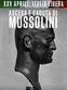 Ascesa e caduta di Mussolini