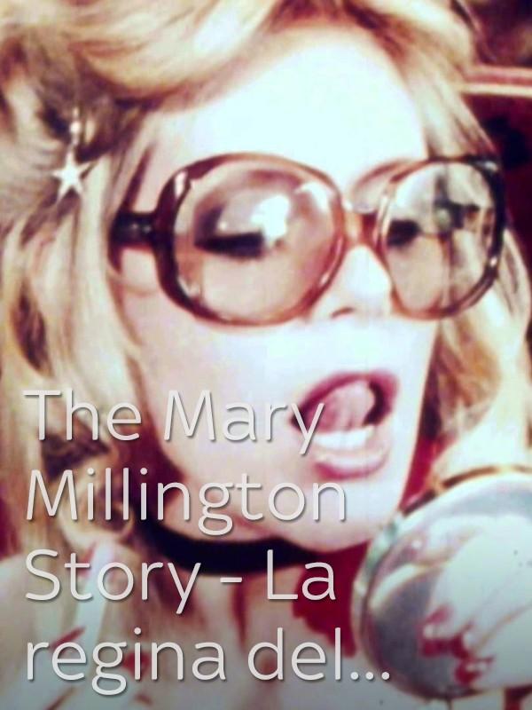 The mary millington story - la regina...