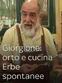 Giorgione: orto e cucina - Erbe...