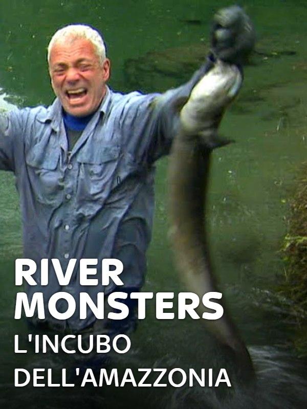 River monsters: l'incubo dell'amazzonia