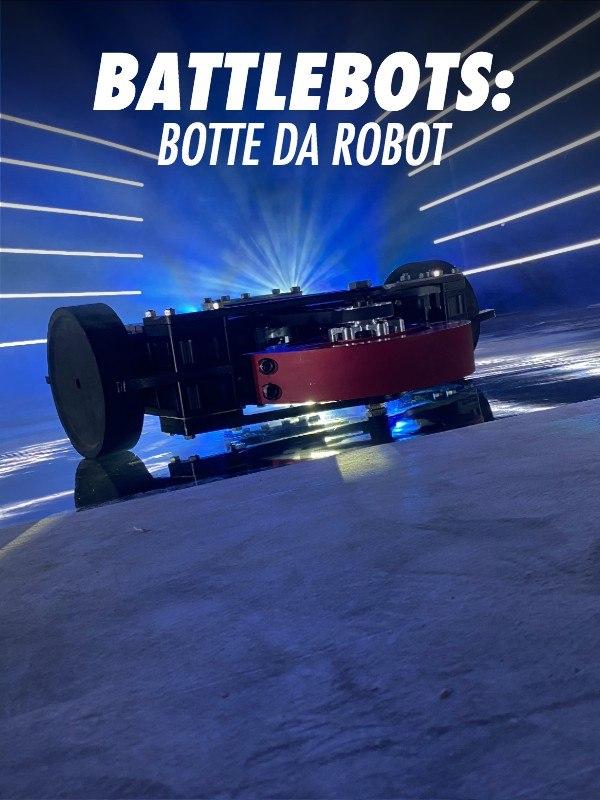 Battlebots: botte da robot - 1^tv