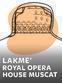 Lakme' - Royal Opera House Muscat