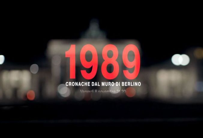 1989. cronache dal muro di berlino prima visione assoluta