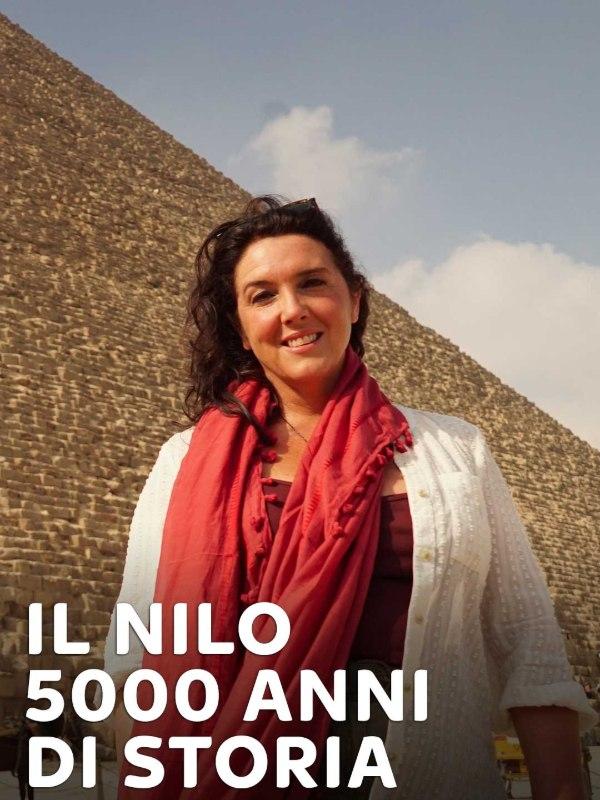 Il nilo - 5000 anni di storia
