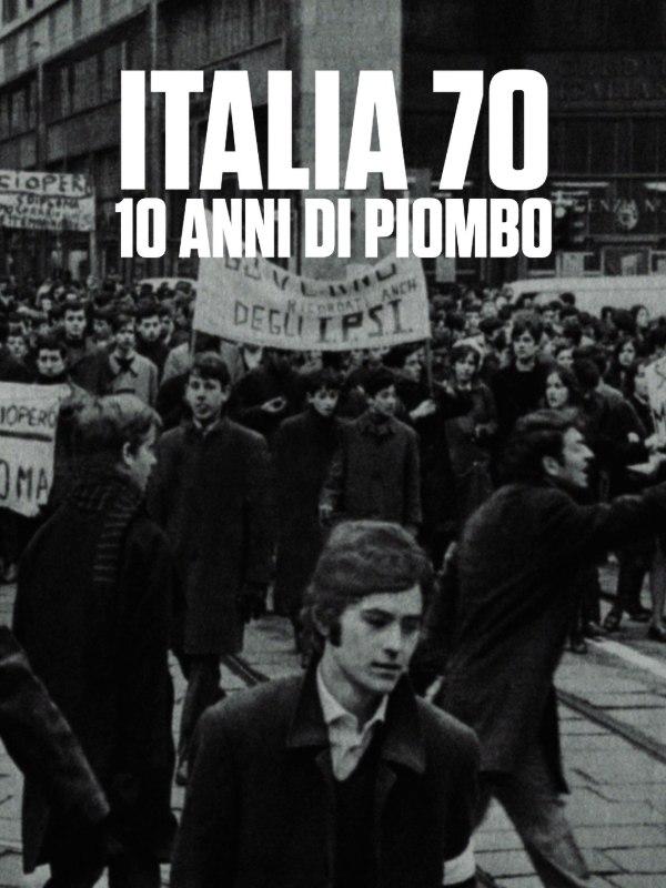 Italia 70 - 10 anni di piombo