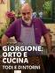 Giorgione: orto e cucina - Todi e...