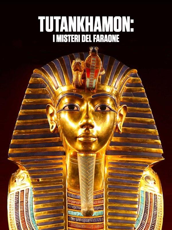 Tutankhamon: i misteri del faraone