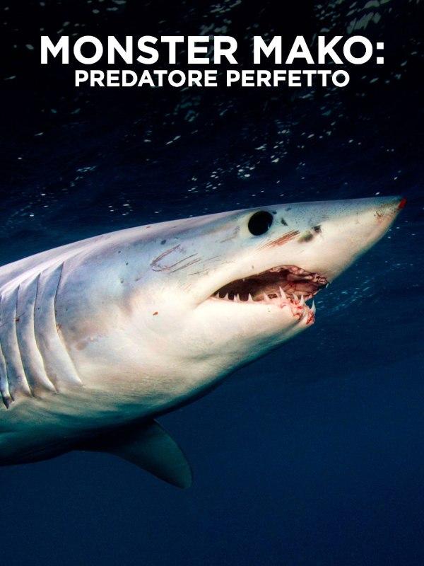 Shark week: monster mako:...