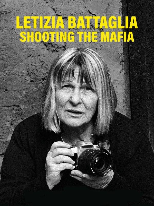 Letizia battaglia shooting the mafia