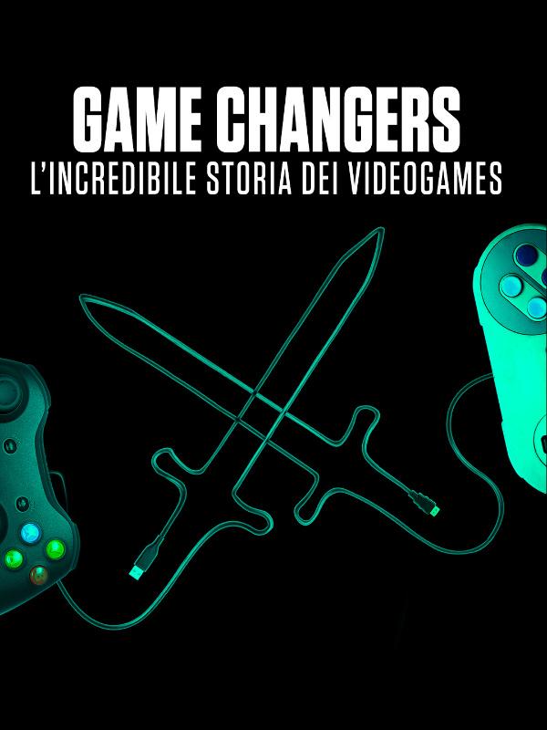 Game changers: l'incredibile storia dei videogames
