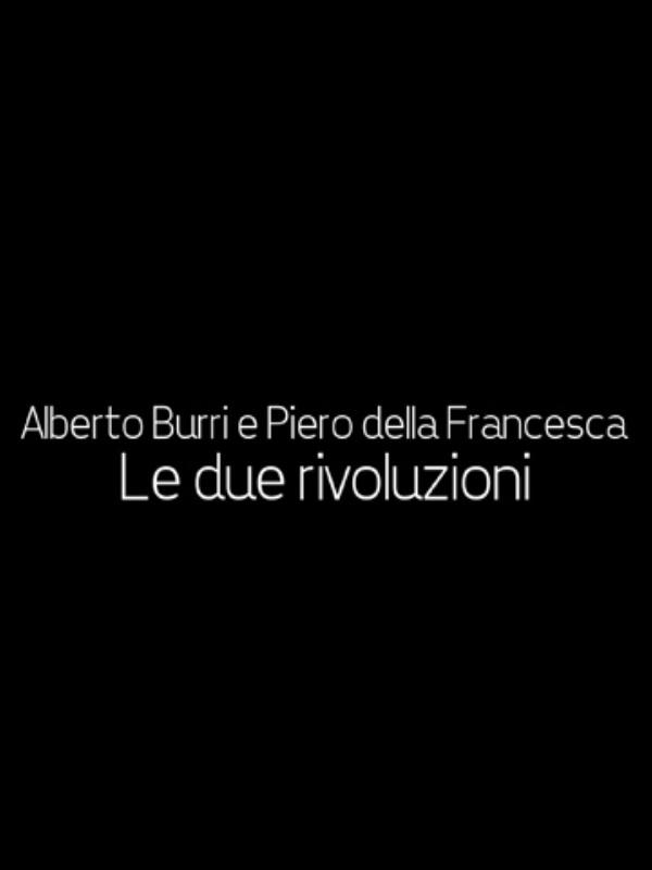Alberto burri e piero della francesca - le due rivoluzioni