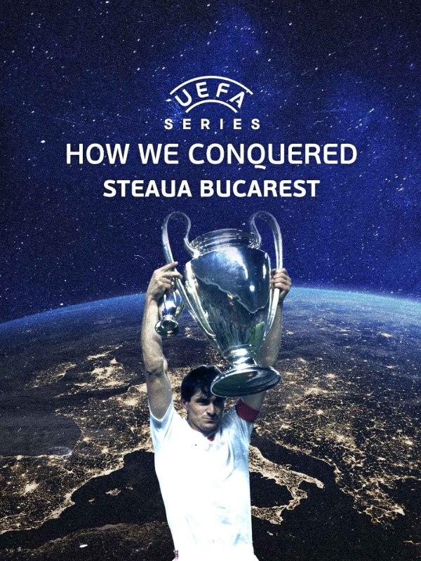 Uefa series: how we conquered steaua...