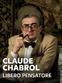 Claude Chabrol - Libero pensatore