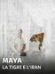 Maya - La tigre e l'Iran