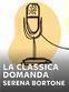 La Classica domanda - Serena Bortone