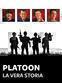 Platoon - La vera storia